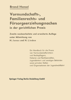 Die Vormundschafts-, Familienrechts- und Fürsorgeerziehungssachen in der gerichtlichen Praxis von Brand,  Artur, Hensel,  Ferdinand