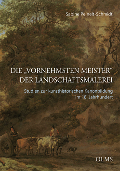 Die „vornehmsten Meister“ der Landschaftsmalerei von Peinelt-Schmidt,  Sabine