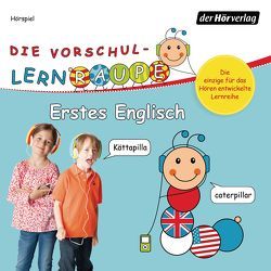 Die Vorschul-Lernraupe: Erstes Englisch von Bielfeldt,  Rainer, Kauffmann,  Jonna, Kauffmann,  Joschi, Kötting,  Dagmar, Schmidt-Foß,  Jonas, Weyland,  Nils, Zorn,  Swantje