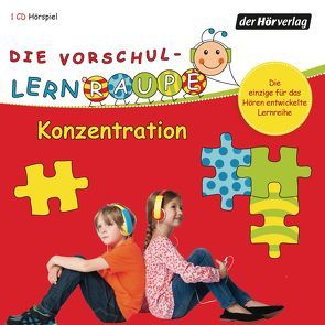 Die Vorschul-Lernraupe: Konzentration von Bielfeldt,  Rainer, Brendel,  Moritz, Kauffmann,  Jonna, Kauffmann,  Joschi, Kötting,  Dagmar, Riedinger,  Tom, Weyland,  Nils, Zorn,  Swantje