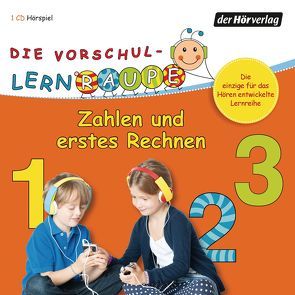 Die Vorschul-Lernraupe: Zahlen und erstes Rechnen von Bielfeldt,  Rainer, Jendry,  Manuel, Kauffmann,  Jonna, Kauffmann,  Joschi, Kötting,  Dagmar, Riedinger,  Tom, Weyland,  Nils, Zorn,  Swantje