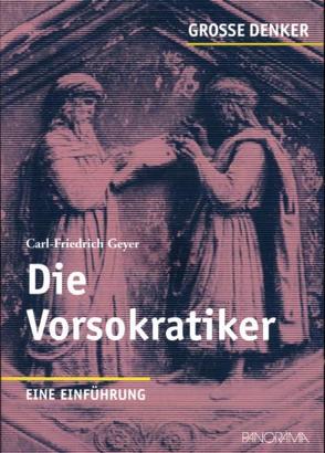 Die Vorsokratiker von Geyer,  Carl F