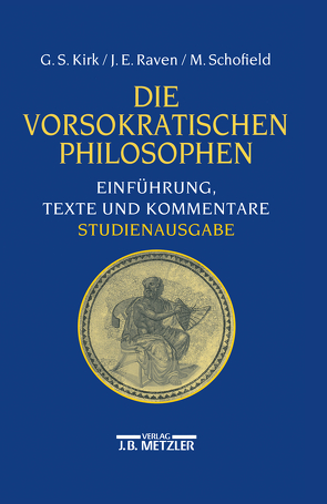 Die vorsokratischen Philosophen von Hülser,  Karlheinz, Kirk,  Geoffrey S., Raven,  John E., Schofield,  Malcolm