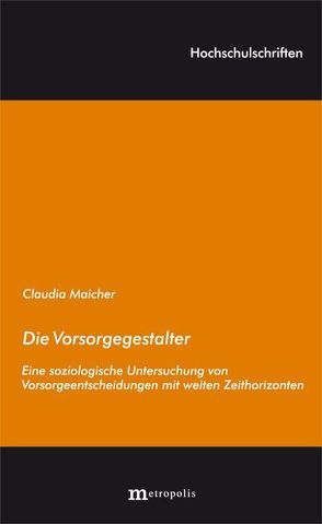 Die Vorsorgegestalter von Maicher,  Claudia