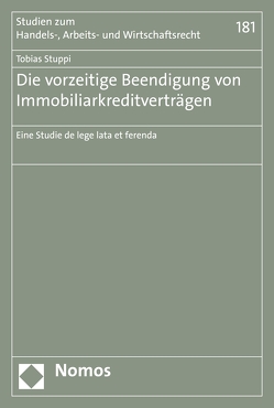 Die vorzeitige Beendigung von Immobiliarkreditverträgen von Stuppi,  Tobias