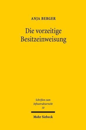 Die vorzeitige Besitzeinweisung von Berger,  Anja