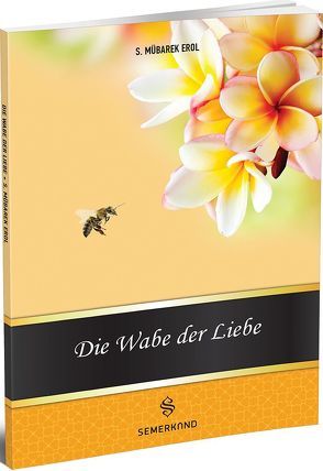 Die Wabe der Liebe von Erol,  Mübarek