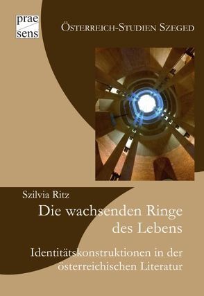 Die wachsenden Ringe des Lebens von Ritz,  Szilvia