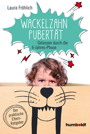 Wackelzahn-Pubertät von Fröhlich,  Laura