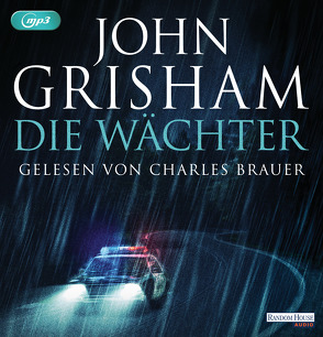 Die Wächter von Brauer,  Charles, Dorn-Ruhl,  Kristiana, Grisham,  John, Reiter,  Bea, Walsh-Araya,  Imke