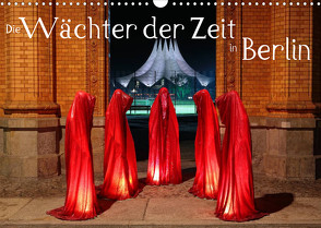 Die Wächter der Zeit in Berlin (Wandkalender 2023 DIN A3 quer) von Herrmann,  Frank
