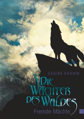 Die Wächter des Waldes von Bramm,  Sabine