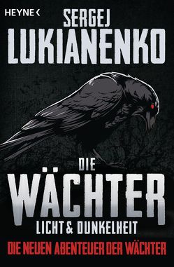 Die Wächter – Licht und Dunkelheit von Lukianenko,  Sergej, Pöhlmann,  Christiane