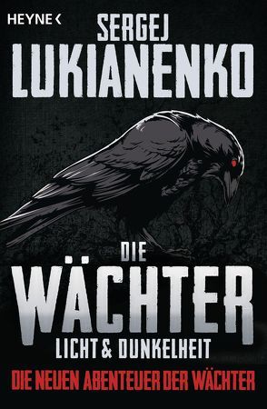 Die Wächter – Licht und Dunkelheit von Lukianenko,  Sergej, Pöhlmann,  Christiane