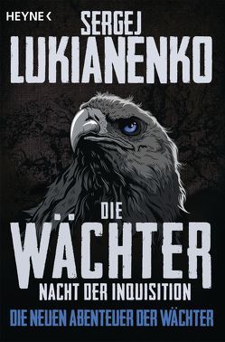 Die Wächter – Nacht der Inquisition von Lukianenko,  Sergej, Pöhlmann,  Christiane