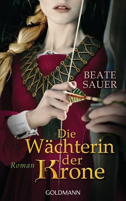 Die Wächterin der Krone von Sauer,  Beate