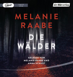 Die Wälder von Raabe,  Melanie, Schudt,  Anna