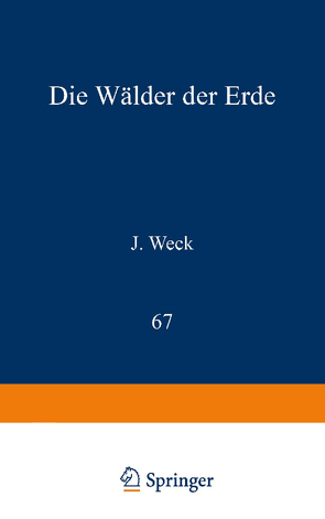 Die Wälder der Erde von Weck,  J.