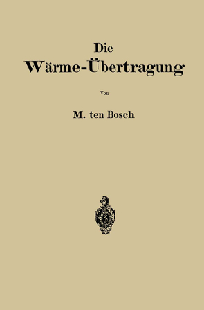 Die Wärme-Übertragung von Ten Bosch,  Maurits