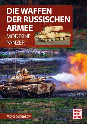 Die Waffen der Russischen Armee von Schunkow,  Viktor