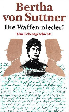 Die Waffen nieder! von Bock,  Helmut, Bock,  Sigrid, Suttner,  Bertha von