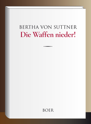 Die Waffen nieder! von Suttner,  Bertha von