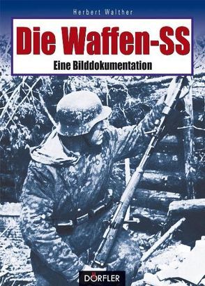 Die Waffen-SS von Walther,  Herbert