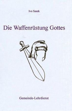 Die Waffenrüstung Gottes von Sasek,  Ivo