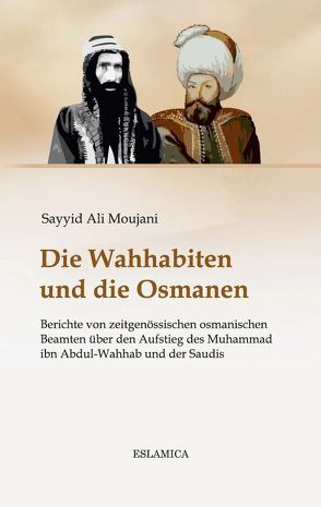 Die Wahhabiten und die Osmanen von Moujani,  Ali