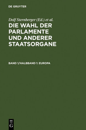 Die Wahl der Parlamente und anderer Staatsorgane / Europa von Landfried,  Klaus, Nohlen,  Dieter, Sternberger,  Dolf, Vogel,  Bernhard