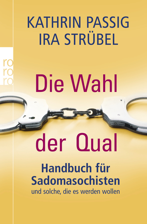 Die Wahl der Qual von Passig,  Kathrin, Strübel,  Ira