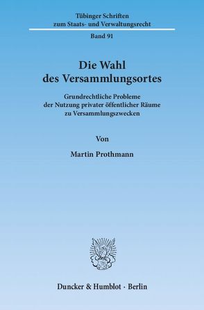 Die Wahl des Versammlungsortes. von Prothmann,  Martin