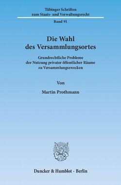 Die Wahl des Versammlungsortes. von Prothmann,  Martin