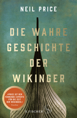 Die wahre Geschichte der Wikinger von Blank-Sangmeister,  Ursula, Price,  Neil