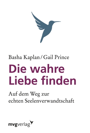 Die wahre Liebe finden von Kaplan,  Basha, Prince,  Gail