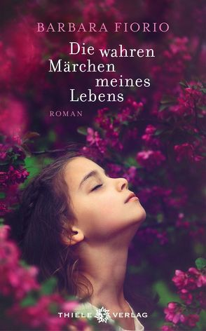 Die wahren Märchen meines Lebens von Fiorio,  Barbara, Legrand,  Renée