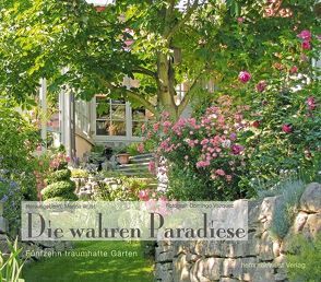 Die wahren Paradiese – 15 traumhafte Gärten von Vazquez,  Domingo, Wüst,  Marina