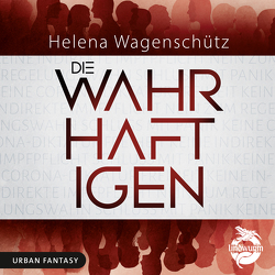 Die Wahrhaftigen von Georgi,  Leonore, Wagenschütz,  Helena