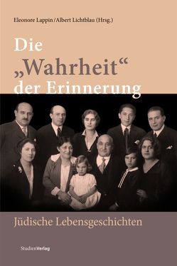 Die „Wahrheit“ der Erinnerung von Lappin,  Eleonore, Lichtblau,  Albert