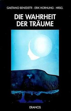 Die Wahrheit der Träume von Benedetti,  Gaetano, Hornung,  Erik