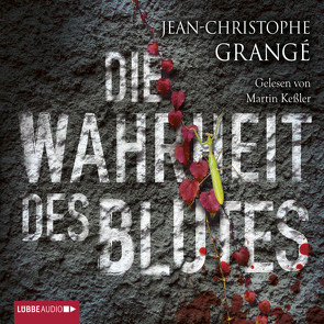 Die Wahrheit des Blutes von Grangé,  Jean-Christophe, Wunder,  Dietmar