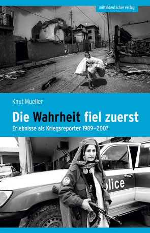 Die Wahrheit fiel zuerst von Mueller,  Knut