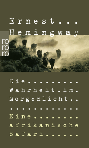 Die Wahrheit im Morgenlicht von Hemingway,  Ernest, Hemingway,  Patrick, Schmitz,  Werner