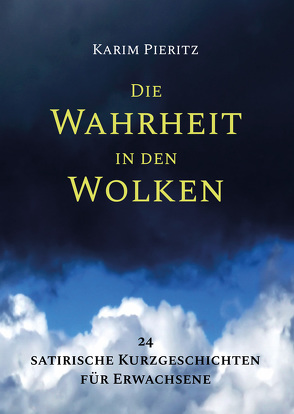 Die Wahrheit in den Wolken von Pieritz,  Karim