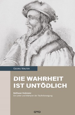 Die Wahrheit ist untödlich von Walter,  Georg