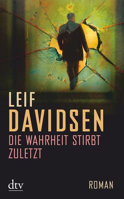 Die Wahrheit stirbt zuletzt von Davidsen,  Leif, Gerecke,  Anne-Bitt