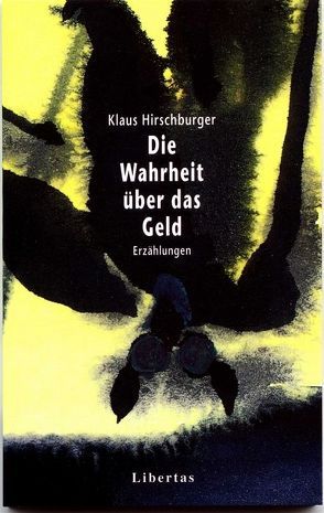 Die Wahrheit über das Geld von Hirschburger,  Klaus
