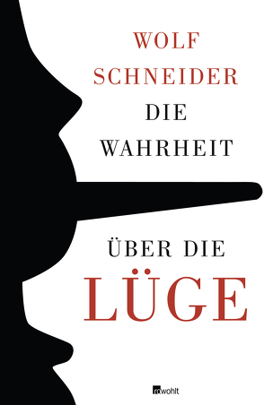 Die Wahrheit über die Lüge von Schneider,  Wolf