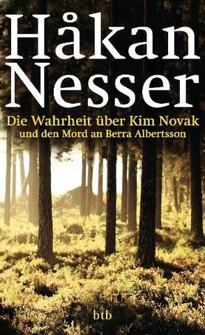 Die Wahrheit über Kim Novak und den Mord an Berra Albertsson von Hildebrandt,  Christel, Nesser,  Håkan