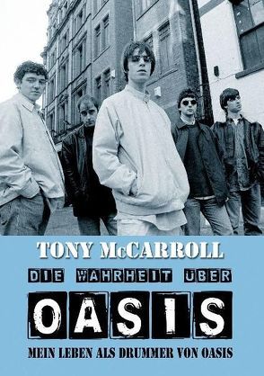 Die Wahrheit über Oasis von McCarroll,  Tony